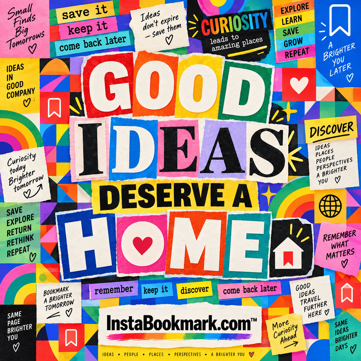 Good ideas deserve a home: a rainbow cut-paper mosaic of bold bookmarking typography, branded InstaBookmark.com.